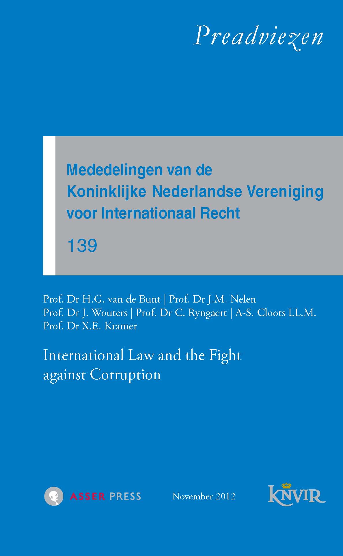 Mededelingen van de Koninklijke Nederlandse Vereniging voor Internationaal Recht – Nr. 139 – International Law and the Fight against Corruption